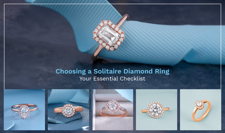 How to Choose a Solitaire Diamond Ring: Essential Checklist